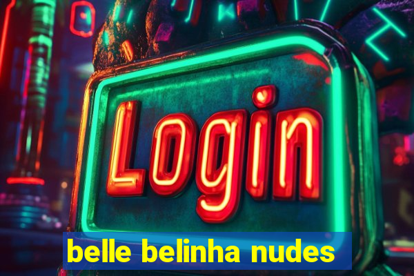 belle belinha nudes